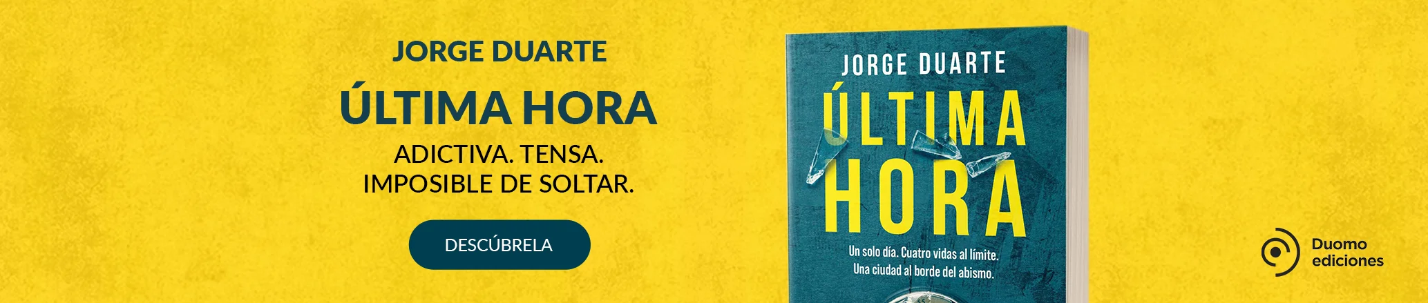 Jorge Duarte. Nueva novela "Última Hora"